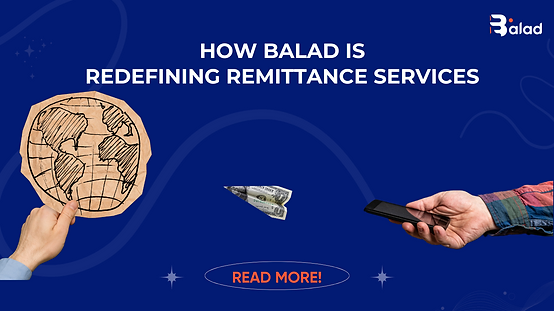 Breaking Down Barriers: How Balad is Redefining Remittance Services